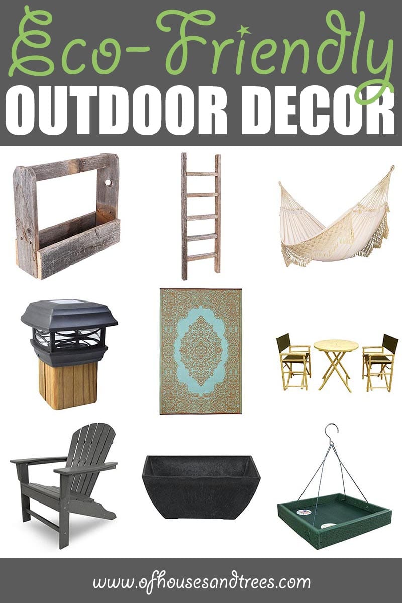 Eco-Friendly Outdoor Decor by Of Houses and Trees | The most important place in your home to be eco-friendly isn't even in your home. It's outside! Here are nine green outdoor decor items to make earth smile.