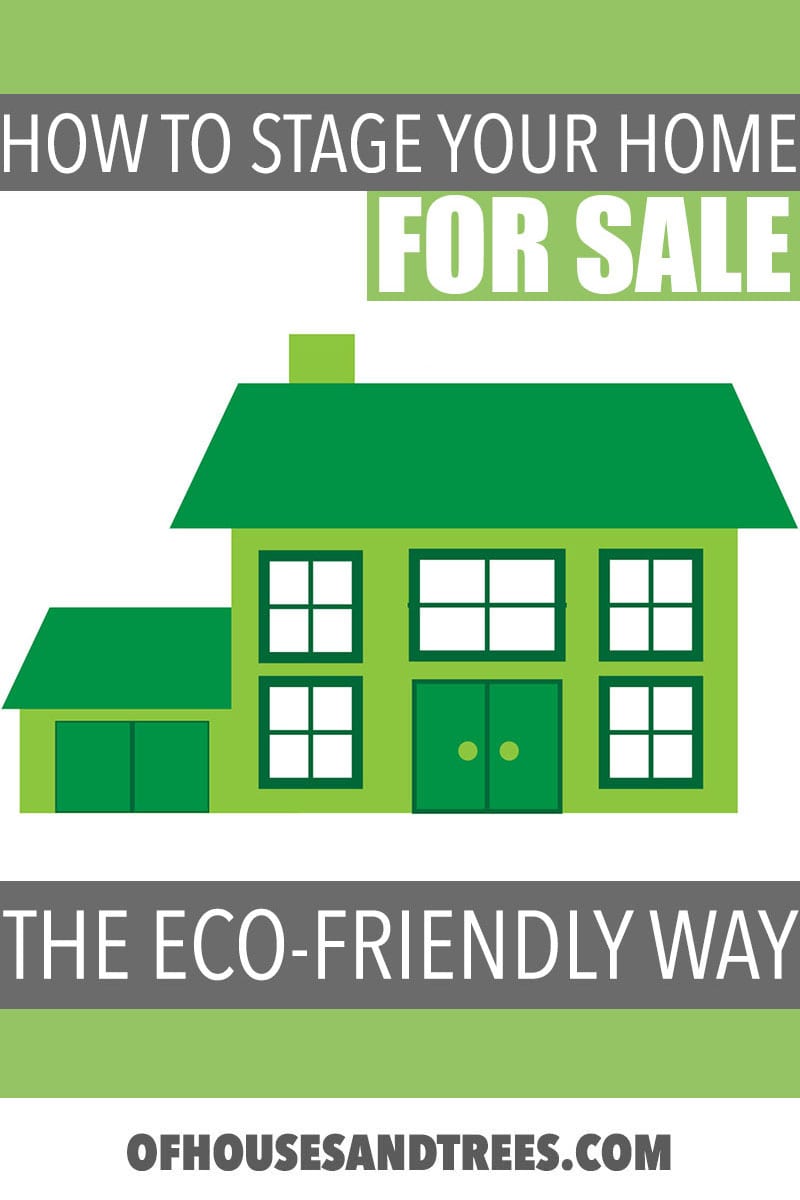 Tips for staging your home for sale - with an eco-friendly slant. Readying your home for sale can be stressful. This handy list will simplify the process!