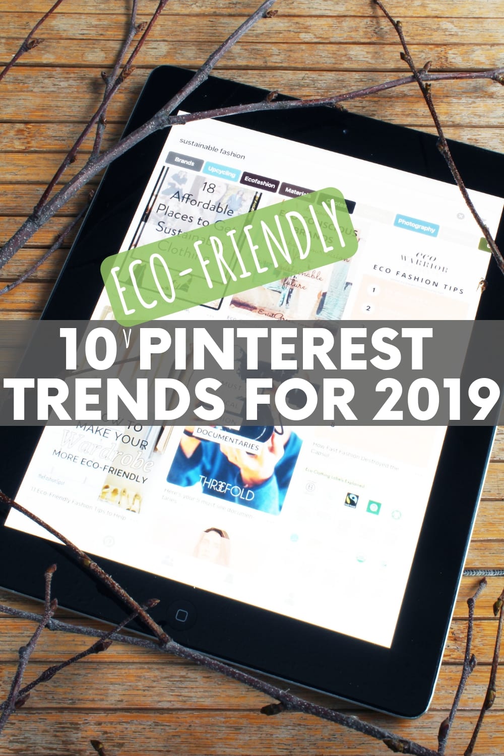 From zero waste travel to sustainable fashion, these 10 current Pinterest trends slant toward one truly inspiring ambition - being more green!