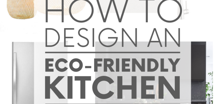 From cabinets, to countertops, to faucets, to lighting - an eco-friendly kitchen is green, energy efficient - and stylish!