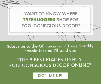 Click here to subscribe to the Of Houses and Trees newsletter and get "The 8 Best Places to Buy Eco-Conscious Decor" delivered to your inbox!