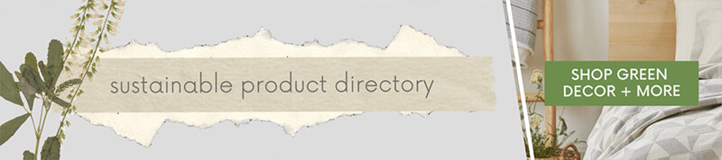 A grey banner with text "sustainable product directory - shop green decor + more." Click to visit the sustainable product directory.