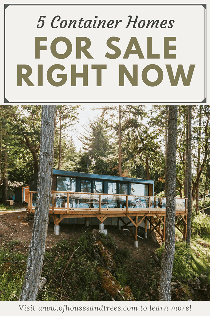 A shipping container home with a wood deck in a dense forest with text 5 container homes for sale right now.